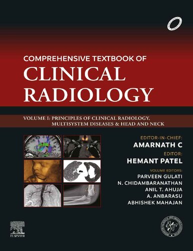 Comprehensive Textbook Of Clinical Radiology Volume I Principles Of Clinical Radiology Multisystem Diseases Head And Neck Amarnath C Hemant Patel