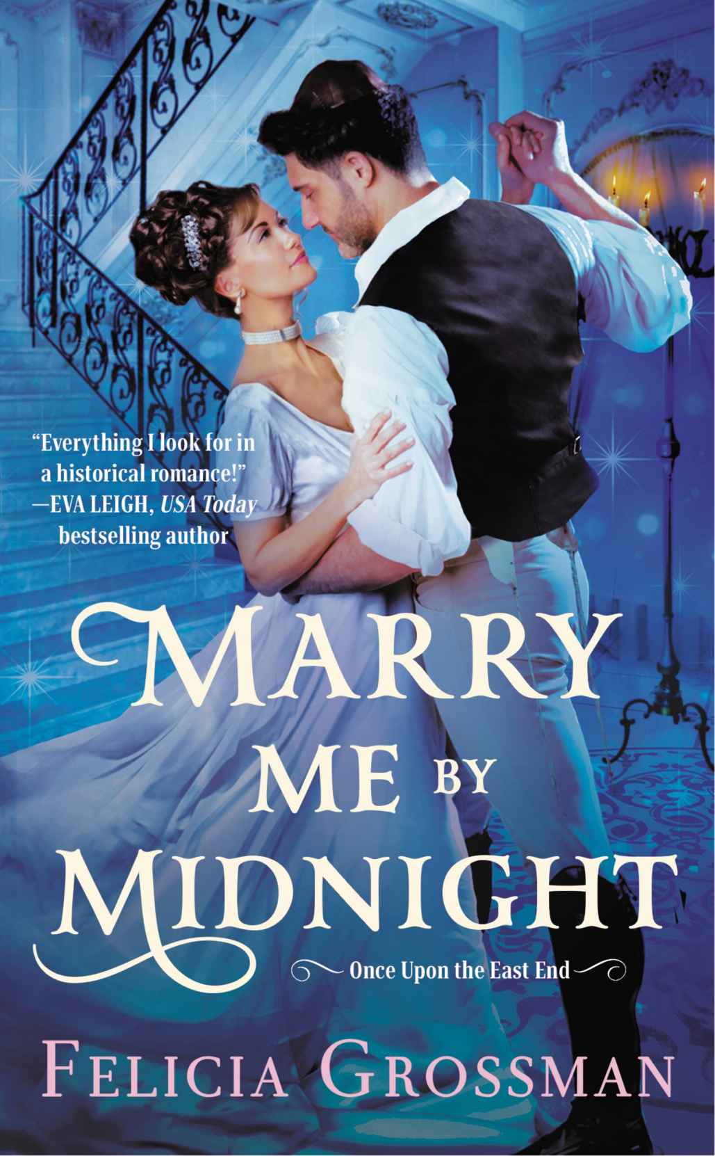 Marry Me By Midnight A Once Upon The East End Novel Felicia Grossman
