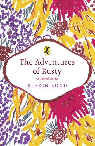 The Adventures Of Rusty Collected Stories Ruskin Bond