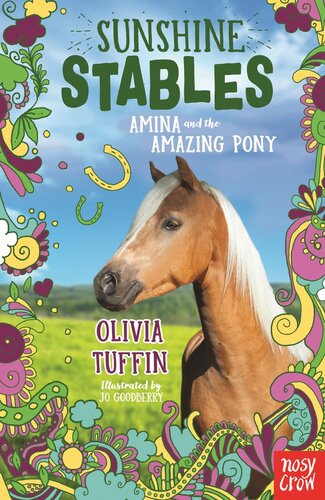 Sunshine Stables Amina And The Amazing Pony Amina And The Amazing Pony Olivia Tuffin