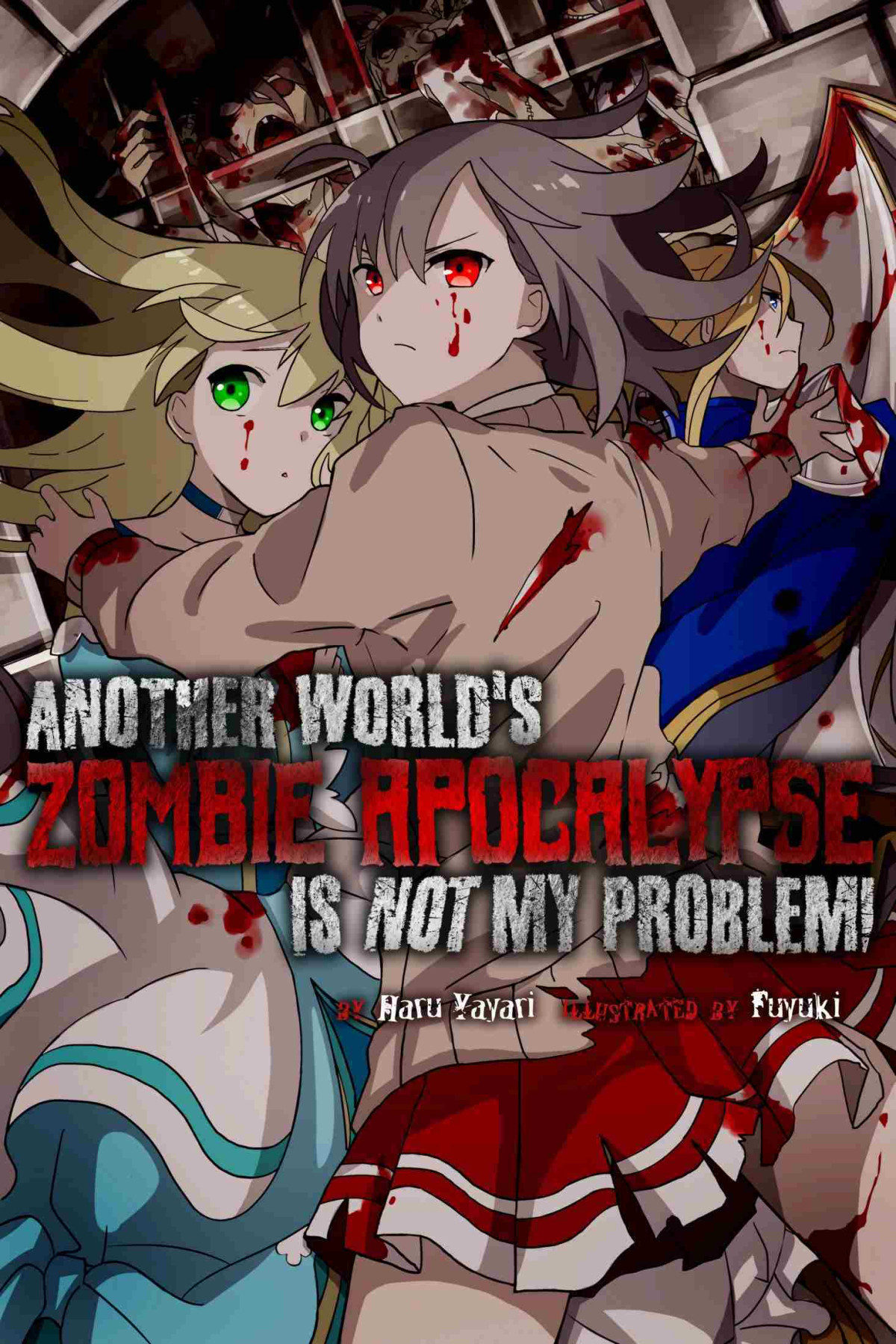 Another Worlds Zombie Apocalypse Is Not My Problem Haru Yayari