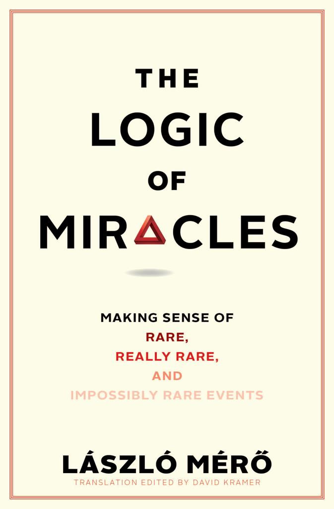 The Logic Of Miracles Laszlo Mero