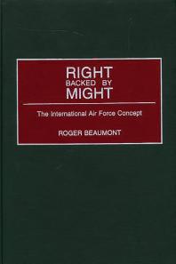 Right Backed By Might The International Air Force Concept Roger Beaumont
