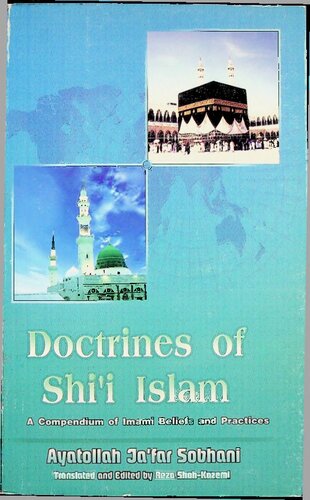 Doctrines Of Shii Islam A Compendium Of Imami Shii Beliefs And Practices Jafar Subhani