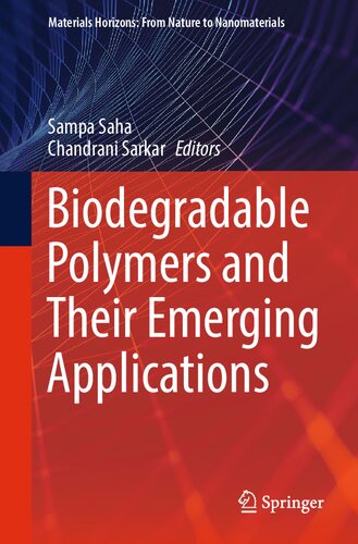 Biodegradable Polymers And Their Emerging Applications Sampa Saha