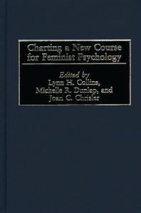 Charting A New Course For Feminist Psychology Lynn H Collins Michelle R Dunlap Joan C Chrisler