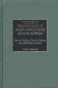 Minority Protection In Postapartheid South Africa Human Rights Minority Rights And Selfdetermination Kristin Henrard