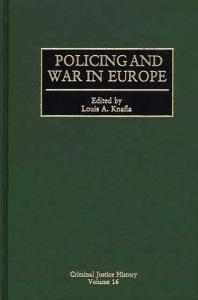 Policing And War In Europe Louis A Knafla