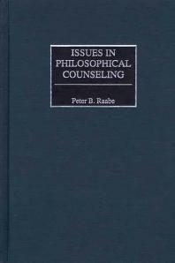 Issues In Philosophical Counseling Peter B Raabe