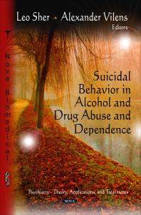Suicidal Behavior In Alcohol And Drug Abuse And Dependence 1st Edition Leo Sher Alexander Vilens