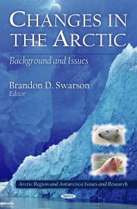 Changes In The Arctic Background And Issues Background And Issues 1st Edition Brandon D Swarson