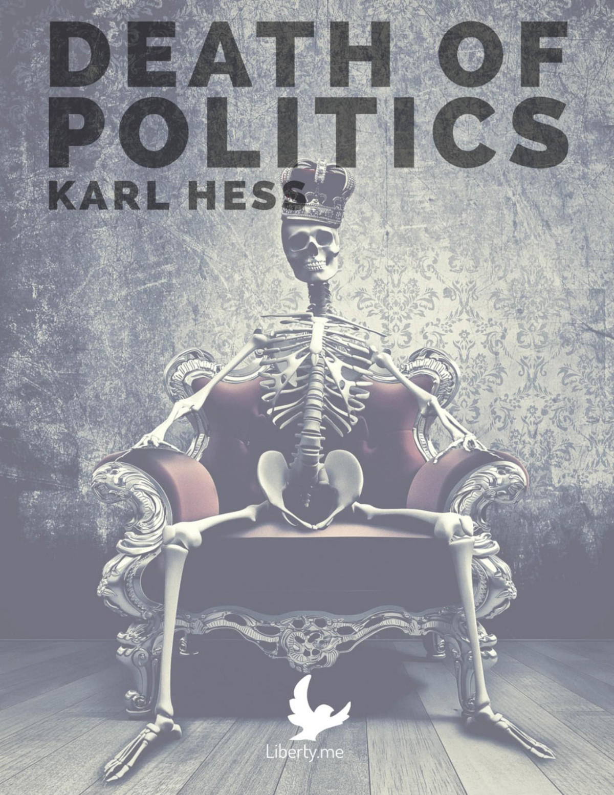 The Death Of Politics Karl Hess Karl Hess