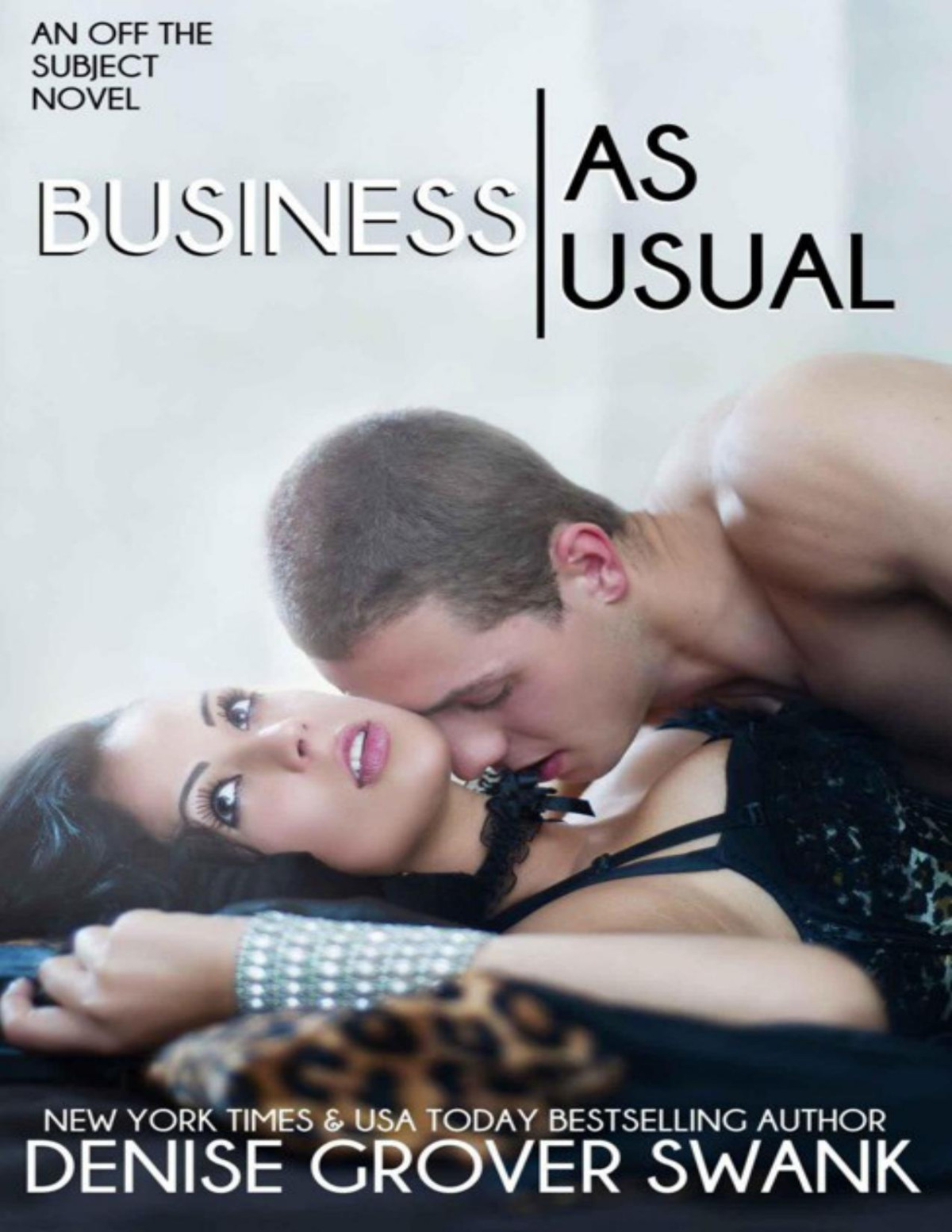 Business As Usual Off The Subject Swank Denise Grover
