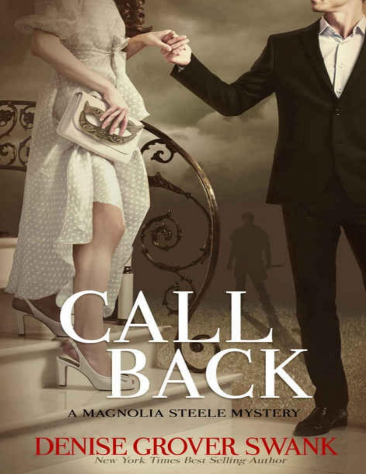 Call Back Magnolia Steel Mystery 3 Magnolia Steele Mystery Denise Grover Swank