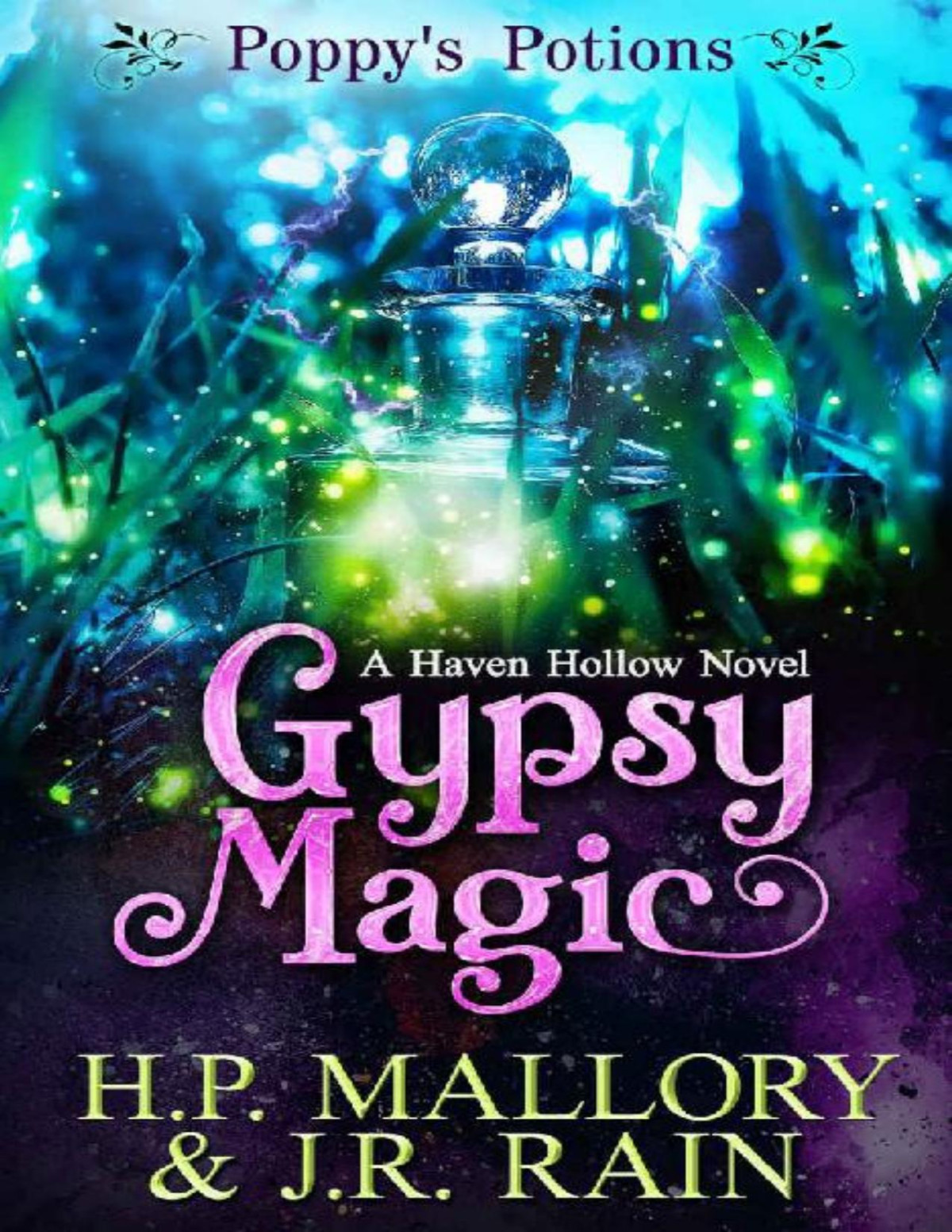 Gypsy Magic A Paranormal Womens Fiction Novel Poppys Potions Book 1 Jr Rain Hp Mallory