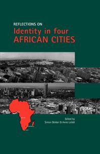 Reflections On Identity In Four African Cities 1st Edition Simon Bekker Anne Leilde