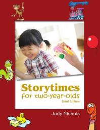 Storytimes For Twoyearolds 3rd Edition Judy Nichols Lori D Sears