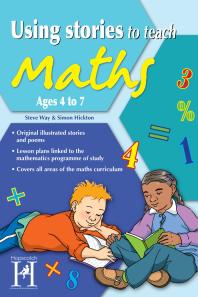 Using Stories To Teach Maths Ages 4 To 7 1st Edition Steve Way Simon Hickton