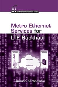 Metro Ethernet Services For Lte Backhaul 1st Edition Roman Krzanowski