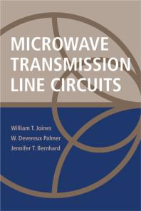 Microwave Transmission Line Circuits 1st Edition William Thomas Joines William Devereux Palmer Jennifer Truman Bernhard