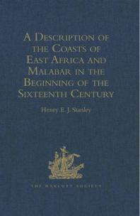 A Description Of The Coasts Of East Africa And Malabar In The Beginning Of The Sixteenth Century By Duarte Barbosa A Portuguese Henry E J Stanley