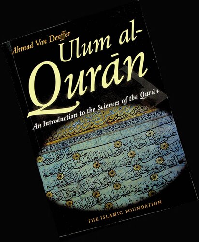 Ulum Alquran An Introduction To The Sciences Of The Quran Ahmad Von Denffer