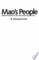 Maos People Sixteen Portraits Of Life In Revolutionary China B Michael Frolic