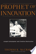 Prophet Of Innovation Thomas K Mccraw
