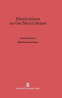 Illustrations On The Moral Sense Francis Hutcheson