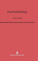 Psychopathology A Source Book Charles F Reed Irving E Alexander