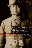 Park Chung Hee And Modern Korea The Roots Of Militarism 18661945 Carter J Eckert