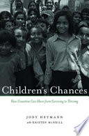 Childrens Chances How Countries Can Move From Surviving To Thriving Jody Heymann