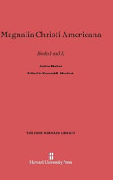 Magnalia Christi Americana Books I And Ii Cotton Mather