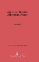 Athenian Bronze Allotment Plates John H Kroll