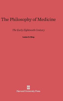 The Philosophy Of Medicine The Early Eighteenth Century Lester S King