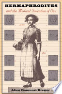 Hermaphrodites And The Medical Invention Of Sex Alice Domurat Dreger