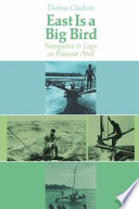 East Is A Big Bird Navigation And Logic On Puluwat Atoll Thomas Gladwin