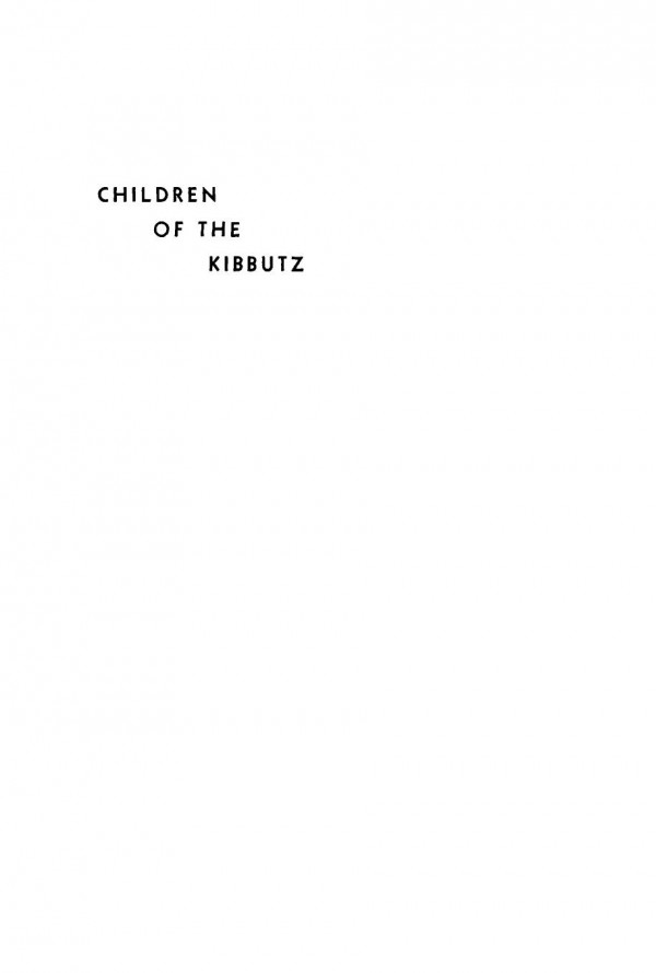 Children Of The Kibbutz A Study In Child Training And Personality Melford E Spiro