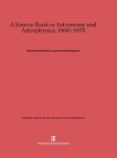 A Source Book In Astronomy And Astrophysics 19001975 Kenneth Lang