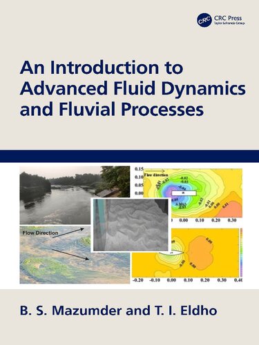 An Introduction To Advanced Fluid Dynamics And Fluvial Processes 1st Edition B S Mazumder