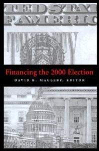 Financing The 2000 Election David B Magleby