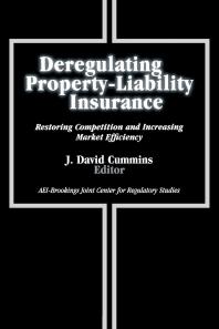 Deregulating Propertyliability Insurance Restoring Competition And Increasing Market Efficiency J David Cummins
