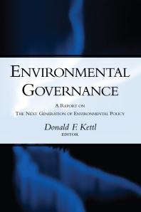 Environmental Governance A Report On The Next Generation Of Environmental Policy Donald F Kettl Et Al