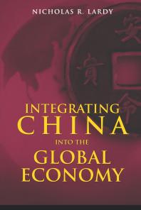 Integrating China Into The Global Economy Nicholas R Lardy