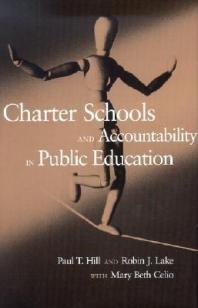Charter Schools And Accountability In Public Education Paul T Hill Robin J Lake Mary Beth Celio