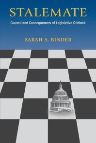 Stalemate Causes And Consequences Of Legislative Gridlock Sarah A Binder