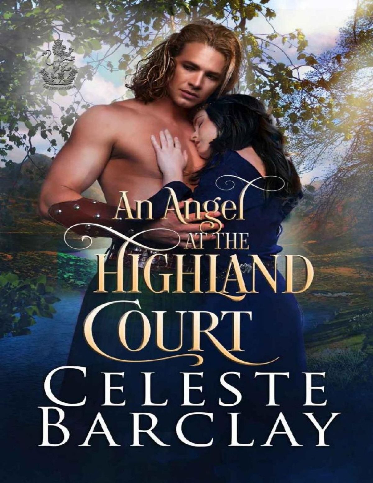 An Angel At The Highland Court A Chaste Hero Highlander Romance The Highland Ladies Book 11 Celeste Barclay
