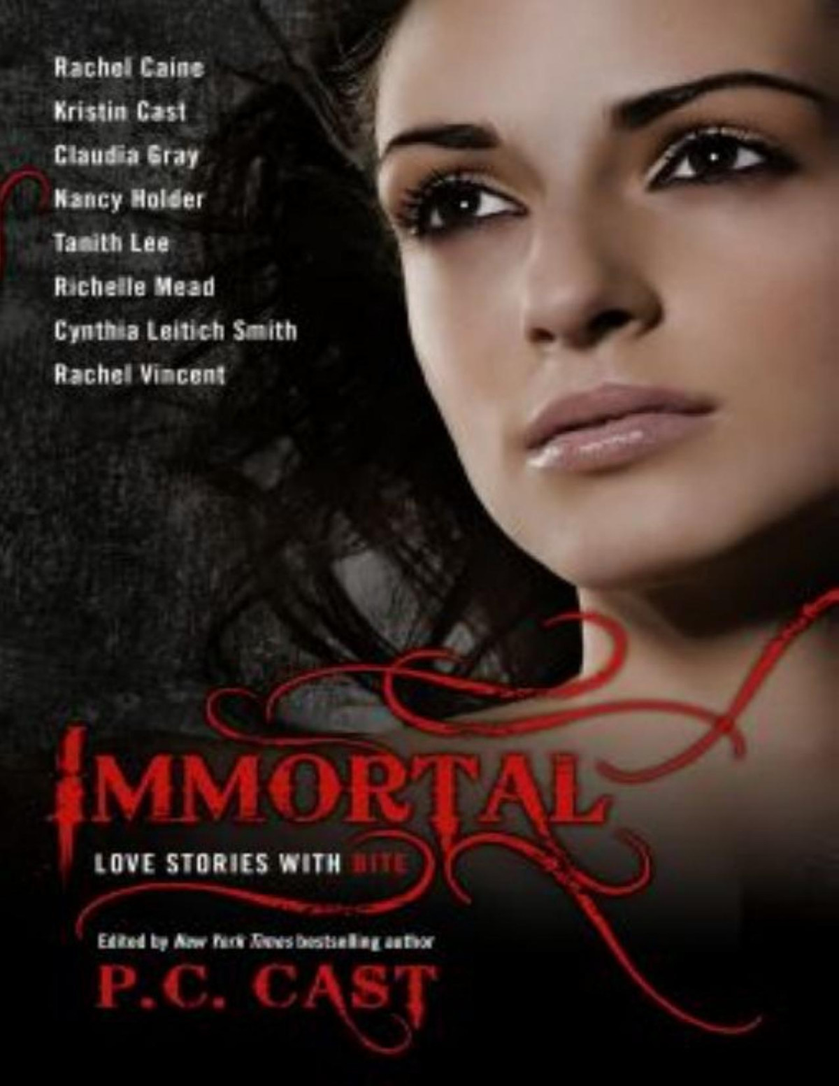 Rachel Caine Kristin Cast Claudia Gray Nancy Holder Tanith Lee Richelle Mead Cynthia Leitich Smith P C Cast Immortallove Stories A Bite