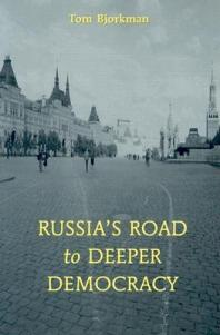 Russias Road To Deeper Democracy Tom Bjorkman