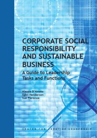Corporate Social Responsibility And Sustainable Business A Guide To Leadership Tasks And Functions Alessia Damato Sybil Henderson Sue Florence Alessia Damato Sybil Henderson Sue Florence